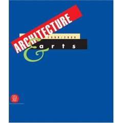 книга Architecture & Arts 1900/2004, автор: Germano Celant